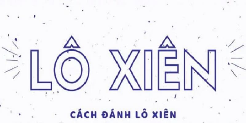Chơi lô xiên thường đem về tỷ lệ thưởng cược lớn khi thắng