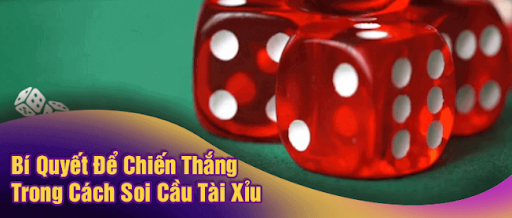 Cách Soi Cầu Tài Xỉu