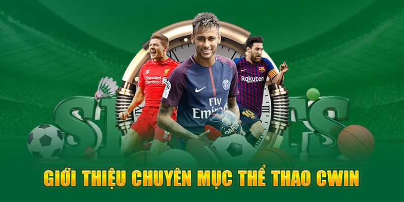 Cwin còn mang đến cho bạn cơ hội kiếm tiền thật từ những kèo cược thể thao hấp dẫn. 