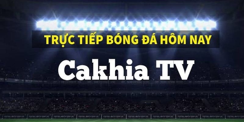 Tìm Hiểu CakhiaTV