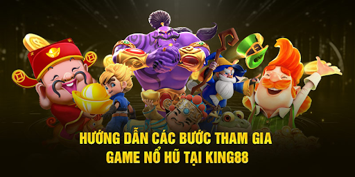 Hướng dẫn chi tiết cách quay nổ hũ tại King88