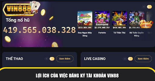 Lợi ích của việc đăng ký tài khoản cược Vin88