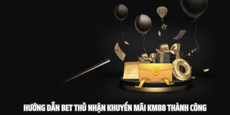 Quy trình các bước nhận khuyến mãi tại nền tảng KM88 nhanh chóng