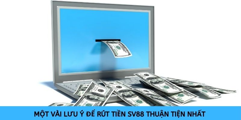 Luôn đọc rõ những quy định về việc rút tiền tại SV388 