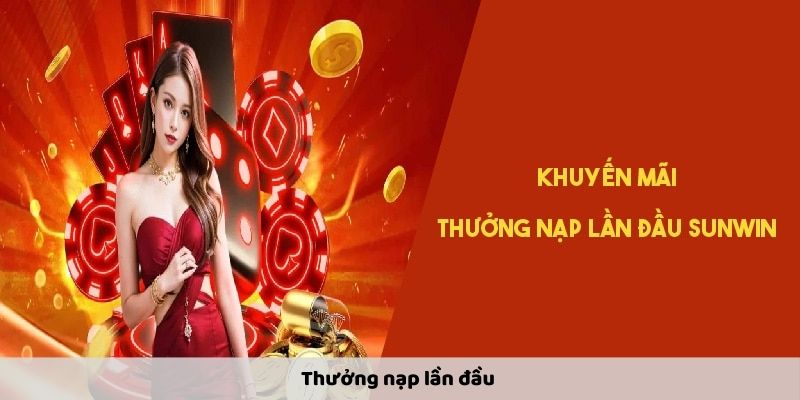 Thưởng nạp lần đầu 