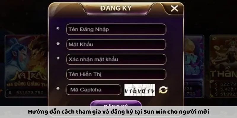 Hướng dẫn cách tham gia và đăng ký tại Sun win cho người mới
