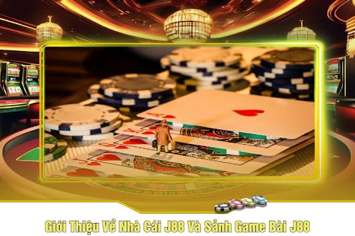 Giới Thiệu Về Nhà Cái J88 Và Sảnh Game Bài J88