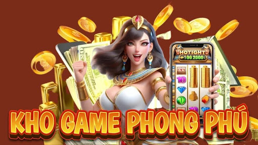 Kho trò chơi đa dạng và hấp dẫn