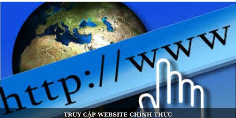 Truy cập website chính thức