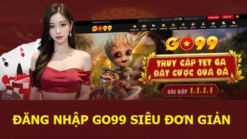 Hướng dẫn đăng nhập Go99 dễ dàng