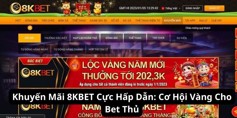 Khuyến Mãi 8KBET Cực Hấp Dẫn: Cơ Hội Vàng Cho Bet Thủ