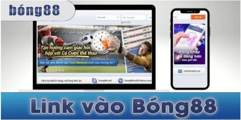 Truy cập link vào Bong88 chính thức khi đăng ký