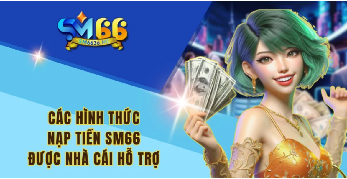 Các phương thức nạp tiền SM66