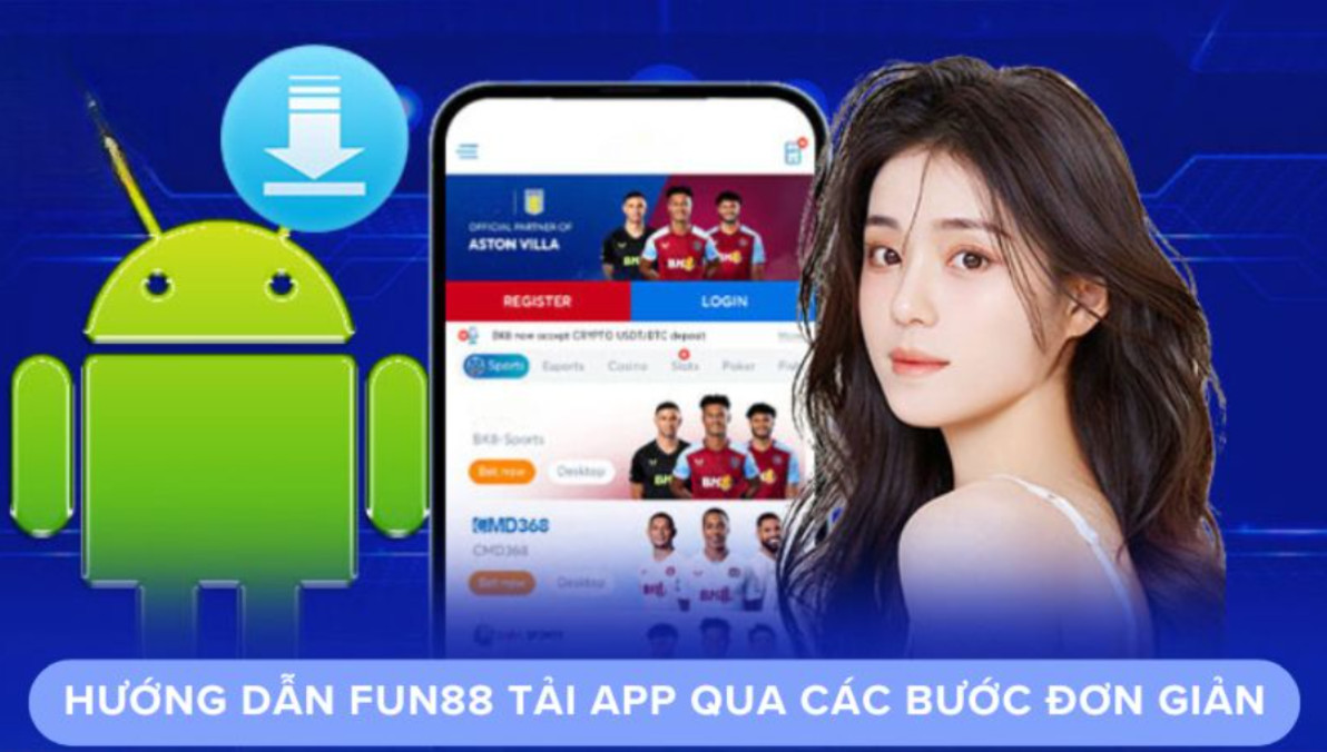 Hướng dẫn các bước tải Fun88