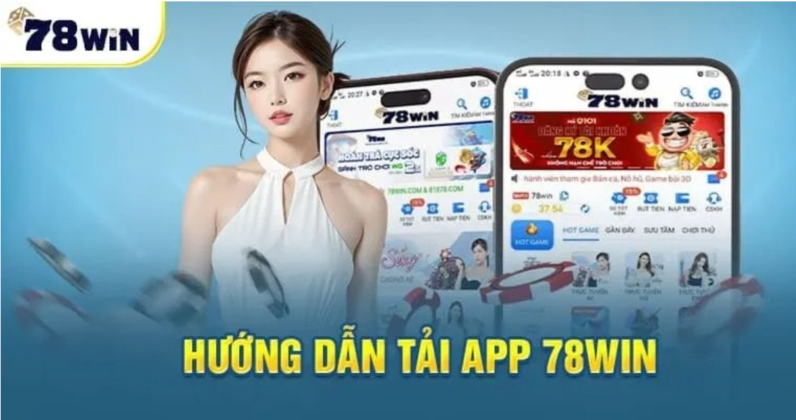 Hướng dẫn tải app 78win