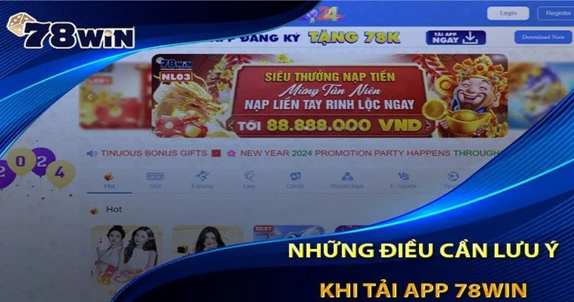 Một số lưu ý cần nhớ khi tải app 78win 