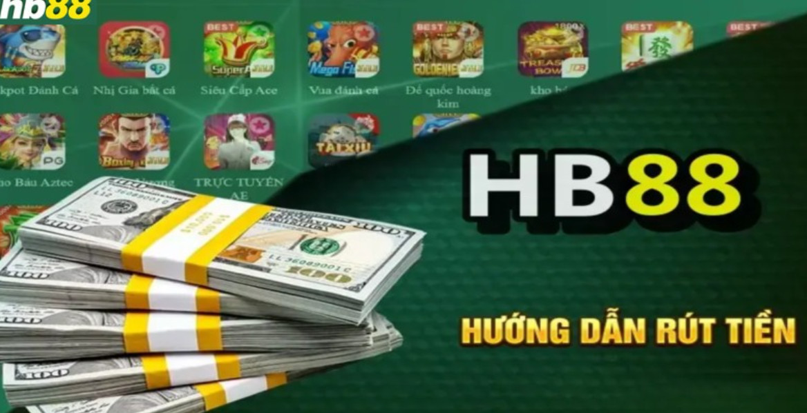 cách rút tiền HB88 nhanh chóng, an toàn 