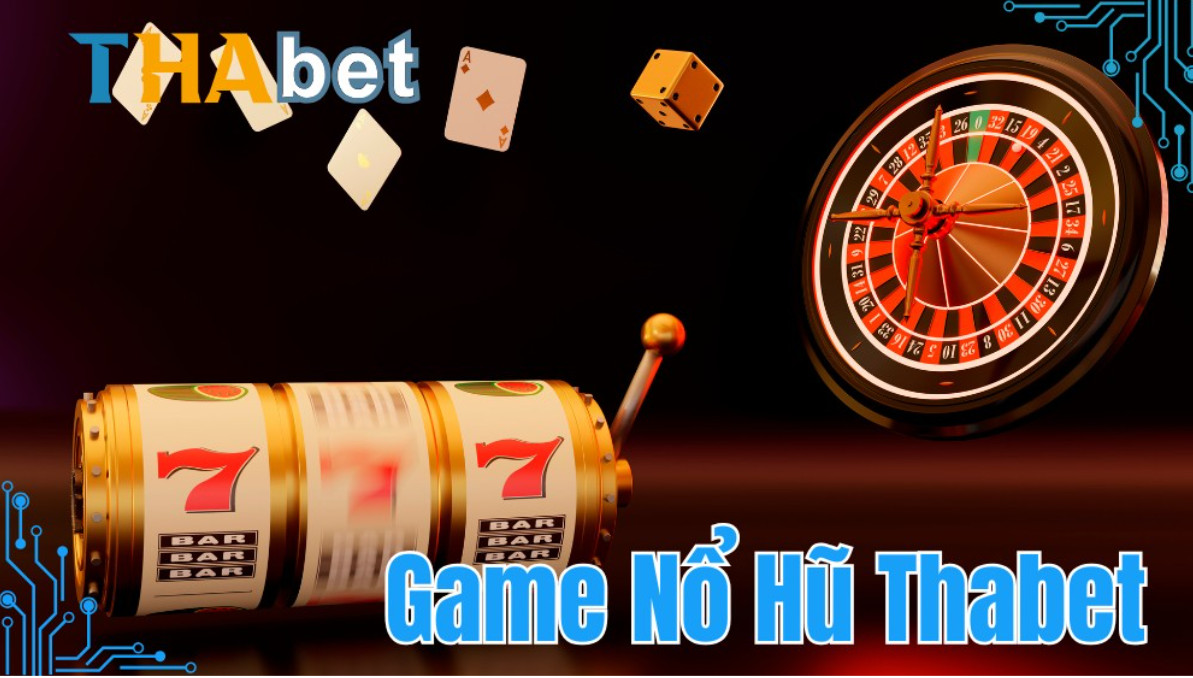 Thế Giới Game Nổ Hũ Thabet Hấp Dẫn