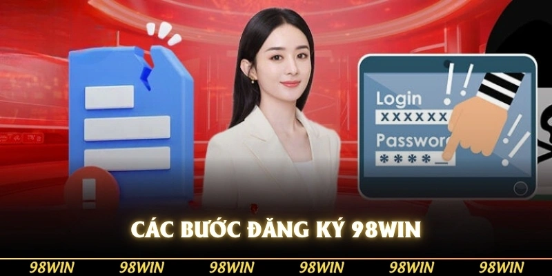 Các bước đăng ký 98WIN đơn giản nhất