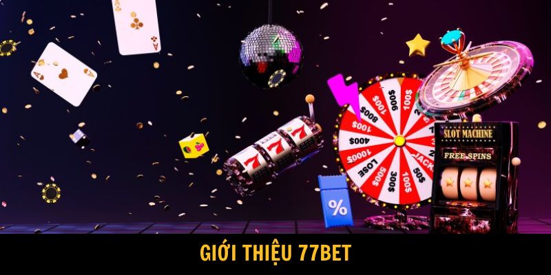 Giới Thiệu 77Bet