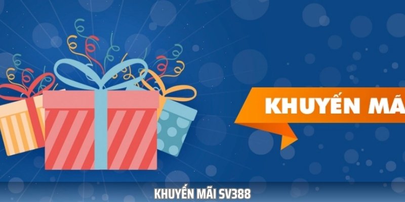 Khuyến Mãi Sv388