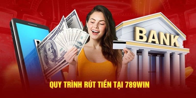 Những điều bạn cần lưu ý khi thực hiện rút tiền tại 789Win