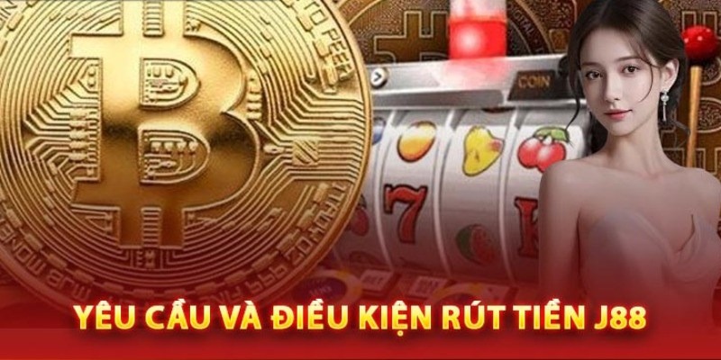Các bước rút tiền J88