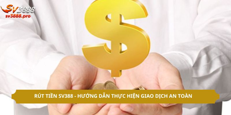 Rút Tiền SV388 