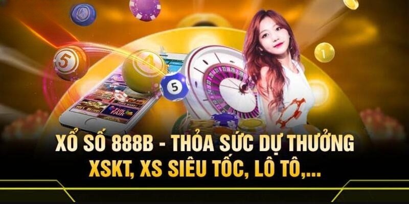 Giới thiệu sảnh xổ số 888B