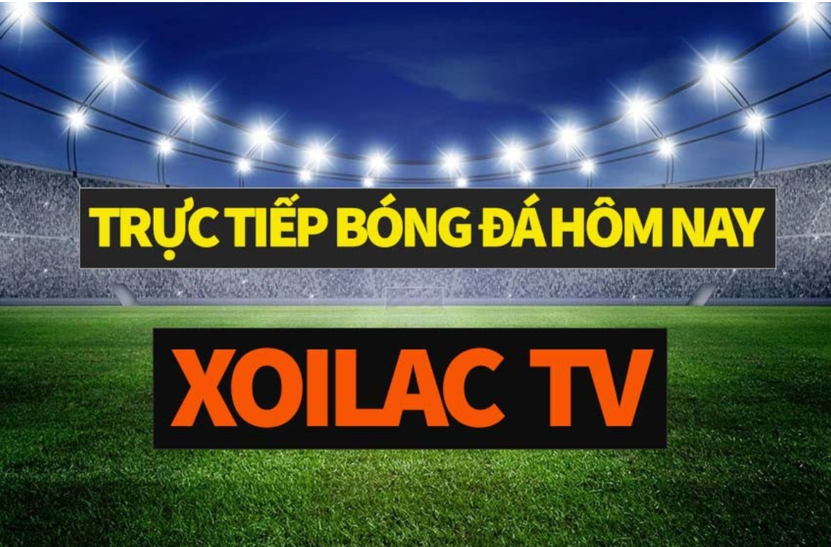 Xoilac TV - Bóng đá trực tiếp bóng đá không giới hạn