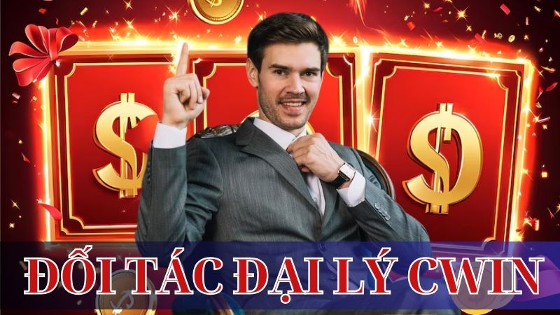 Đối tác hợp tác Cwin nhận mức thưởng hoa hồng khủng