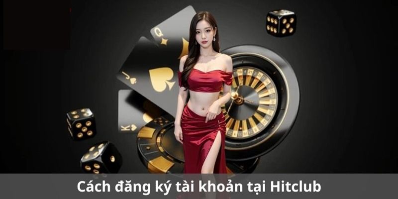 FAQs – Giải đáp các thắc mắc đăng ký Hitclub