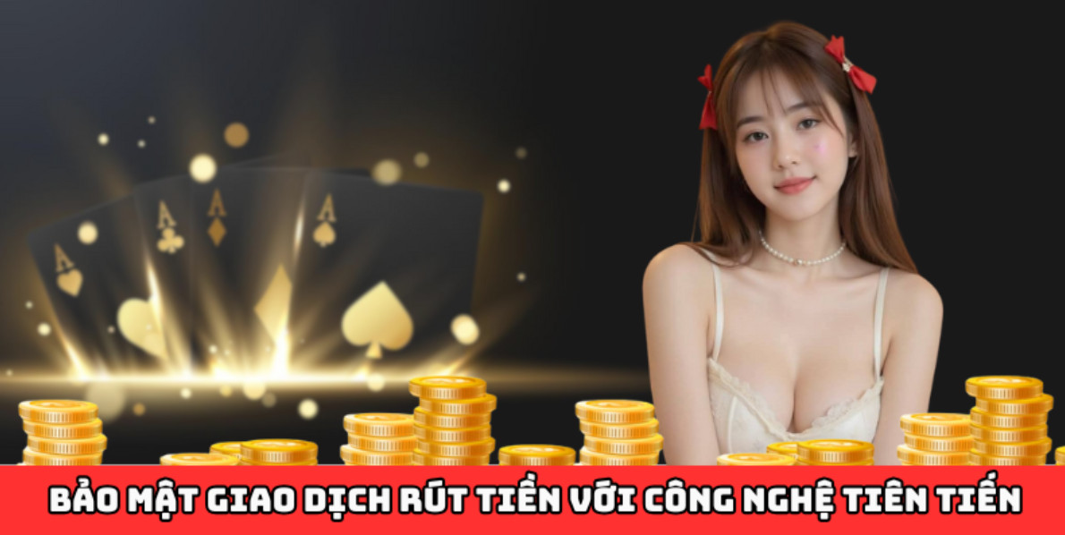 Bảo mật giao dịch rút tiền với công nghệ tiên tiến