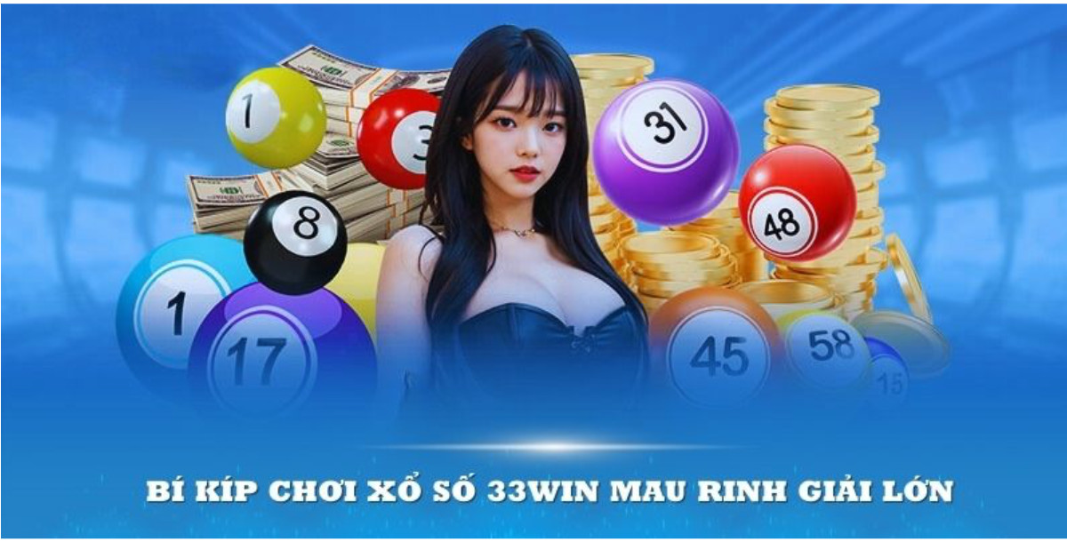 kinh nghiệm chơi xổ số 33WIN