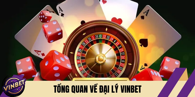 Giới thiệu chung về đại lý VINBET