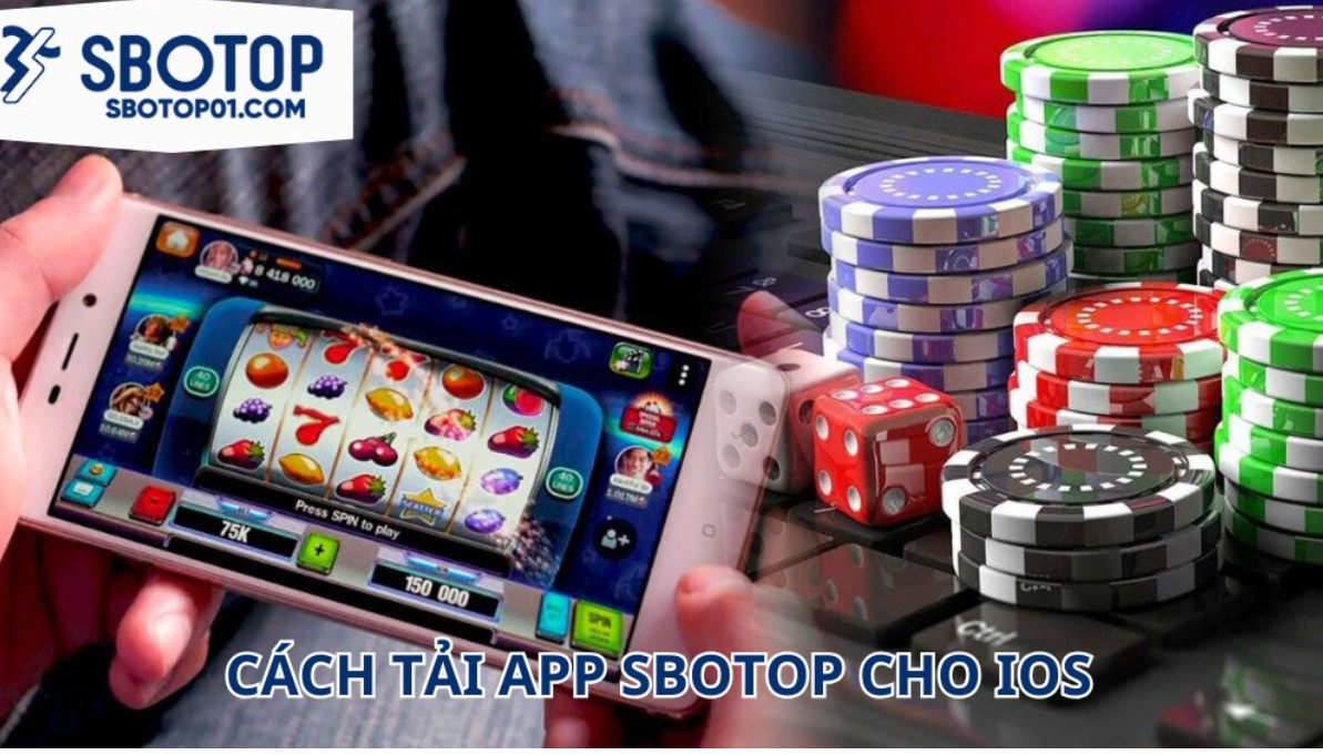 Hướng dẫn tải app SBOTOP chi tiết cho iOS