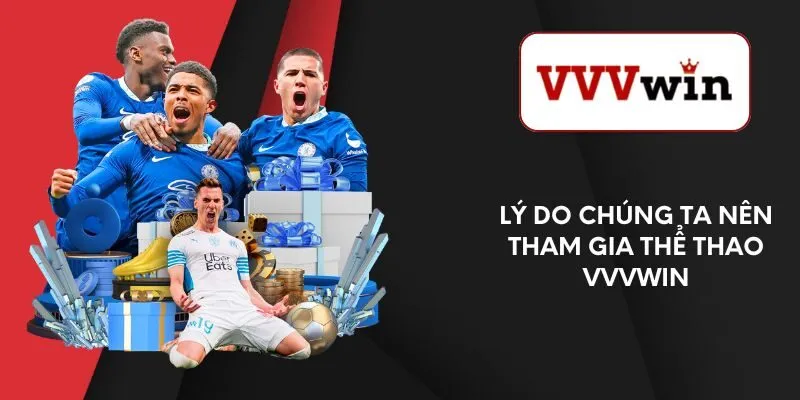 Tham gia vvvwin để chứng kiến những trận cầu đỉnh cao