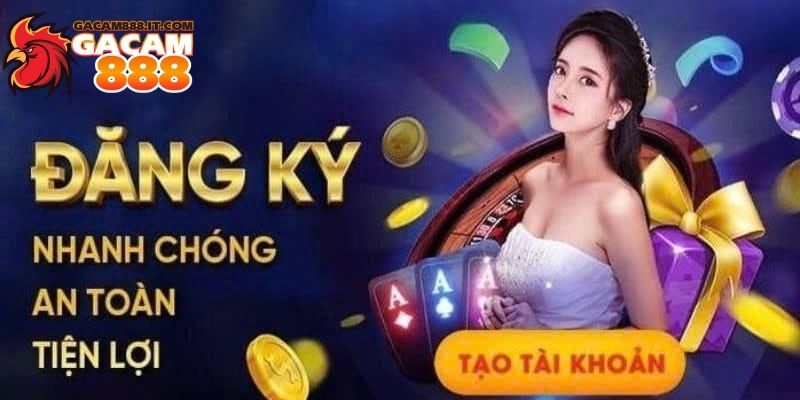 Đăng ký Gacam888 – Chạm tay vào thế giới giải trí trực tuyến