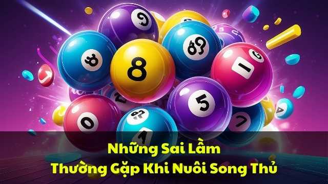 Những Sai Lầm Thường Gặp Khi Nuôi Song Thủ